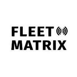 FLEET MATRIX trademark