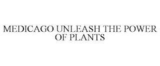 MEDICAGO UNLEASH THE POWER OF PLANTS trademark