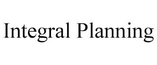 INTEGRAL PLANNING trademark