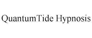 QUANTUMTIDE HYPNOSIS trademark