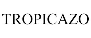 TROPICAZO trademark