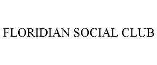 FLORIDIAN SOCIAL CLUB trademark