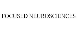 FOCUSED NEUROSCIENCES trademark