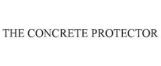 THE CONCRETE PROTECTOR trademark