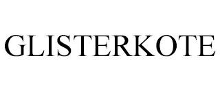 GLISTERKOTE trademark