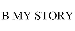 B MY STORY trademark