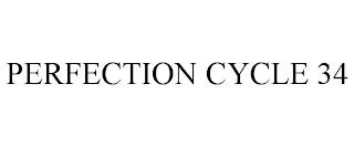 PERFECTION CYCLE 34 trademark