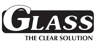 GLASS THE CLEAR SOLUTION trademark