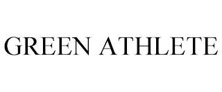 GREEN ATHLETE trademark