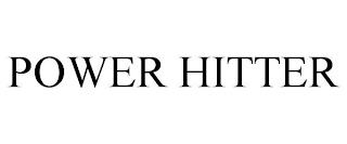 POWER HITTER trademark