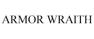 ARMOR WRAITH trademark