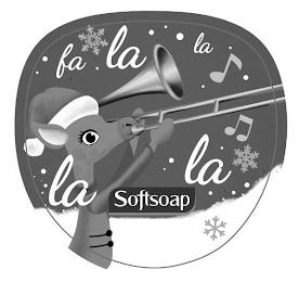 FA LA LA LA LA SOFTSOAP trademark