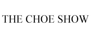 THE CHOE SHOW trademark