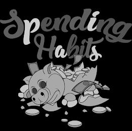 SPENDING HABITS trademark