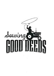 SOWING GOOD DEEDS trademark