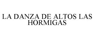 LA DANZA DE ALTOS LAS HORMIGAS trademark