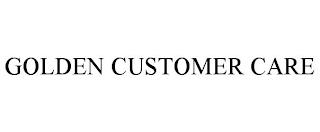 GOLDEN CUSTOMER CARE trademark