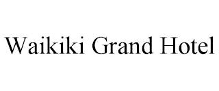 WAIKIKI GRAND HOTEL trademark