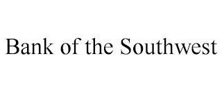 BANK OF THE SOUTHWEST trademark