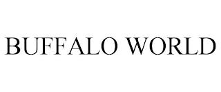 BUFFALO WORLD trademark