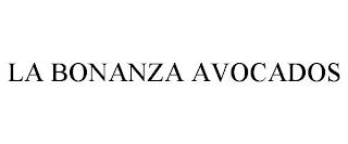 LA BONANZA AVOCADOS trademark