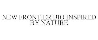 NEW FRONTIER BIO INSPIRED BY NATURE trademark