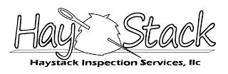 HAY STACK HAYSTACK INSPECTION SERVICES, LLC trademark