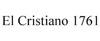 EL CRISTIANO 1761 trademark