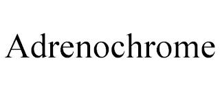 ADRENOCHROME trademark