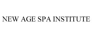 NEW AGE SPA INSTITUTE trademark