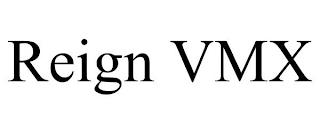 REIGN VMX trademark