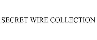 SECRET WIRE COLLECTION trademark