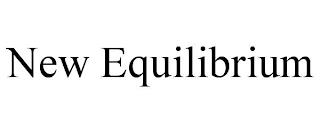 NEW EQUILIBRIUM trademark