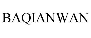 BAQIANWAN trademark