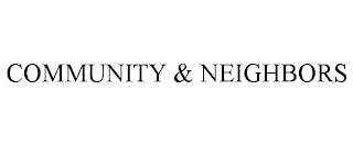 COMMUNITY & NEIGHBORS trademark