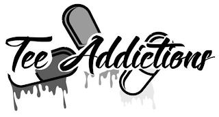 TEE ADDICTIONS trademark