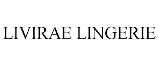 LIVIRAE LINGERIE trademark