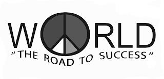 WORLD "THE ROAD TO SUCCESS" trademark