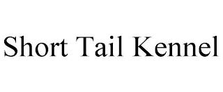 SHORT TAIL KENNEL trademark