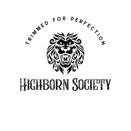 TRIMMED FOR PERFECTION HIGHBORN SOCIETY trademark