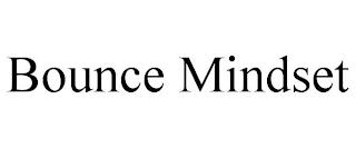 BOUNCE MINDSET trademark