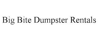 BIG BITE DUMPSTER RENTALS trademark