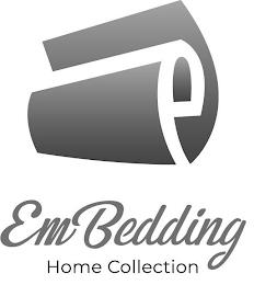 E EMBEDDING HOME COLLECTION trademark