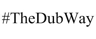 #THEDUBWAY trademark