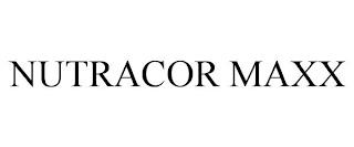 NUTRACOR MAXX trademark