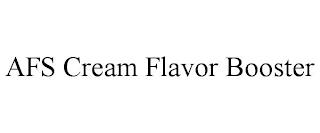 AFS CREAM FLAVOR BOOSTER trademark