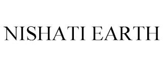 NISHATI EARTH trademark