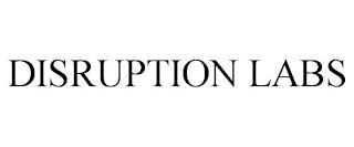 DISRUPTION LABS trademark