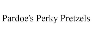 PARDOE'S PERKY PRETZELS trademark