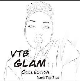 VTB GLAM COLLECTION VAEH THE BRAT trademark